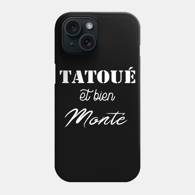 Tatoué et bien monté Phone Case by ChezALi