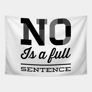 No is a full sentence No just no Just say no She is fierce Strong women Grl pwr Girls power Tapestry