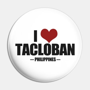 I Love Tacloban - Leyte Philippines Pin