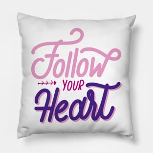 follow your heart tshirt design Pillow