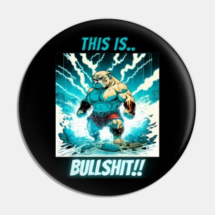 This Is Bullshit, Superhero Bulldog Pin