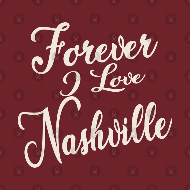 Forever i love Nashville by unremarkable