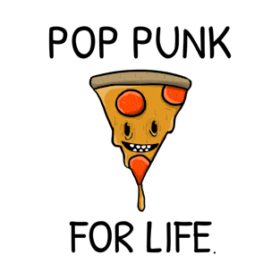 POP PUNK FOR LIFE PIZZA T-Shirt