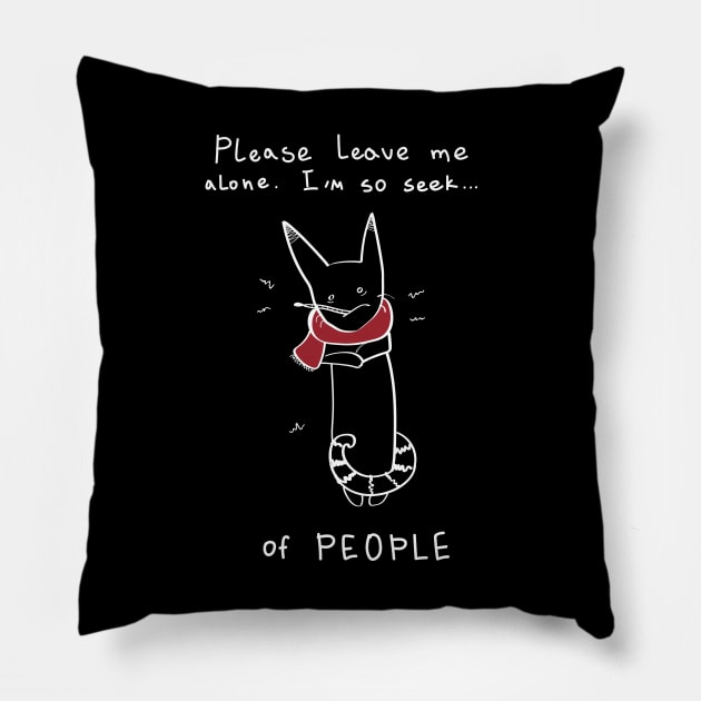 I'm so sick of people - black ($ for SilverCord-VR) Pillow by droganaida