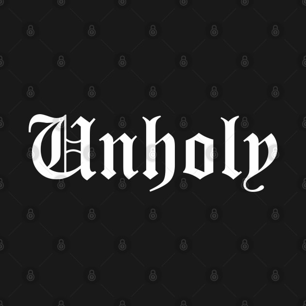 "Unholy" Goth All Black Old School English Font Grunge Basic Tee by blueversion