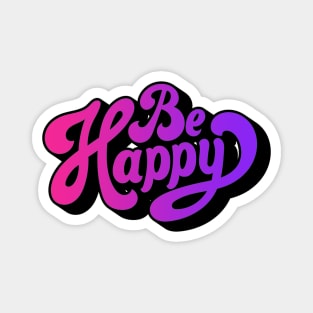 Be happy Magnet