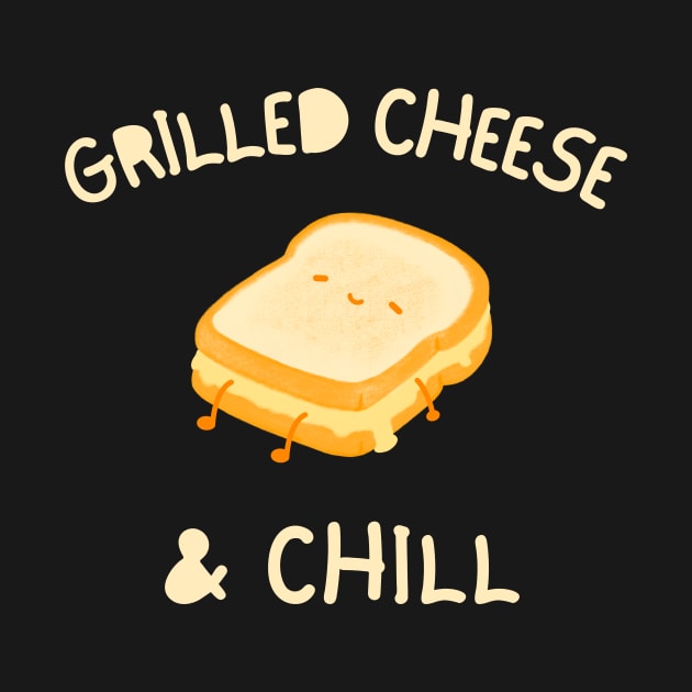 Grilled Cheese & Chill Funny Sandwich by Foxxy Merch