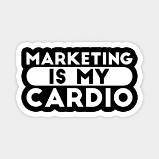 Marketing is my Cardio Joke Magnet