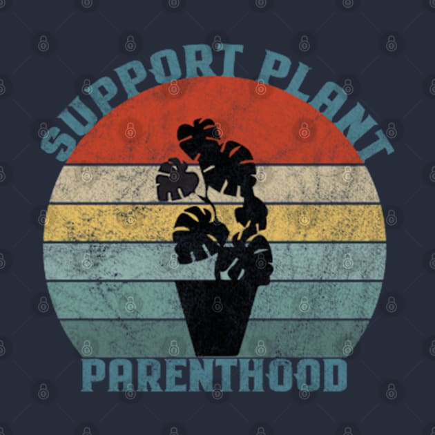 Support Plant Parenthood by BlendedArt