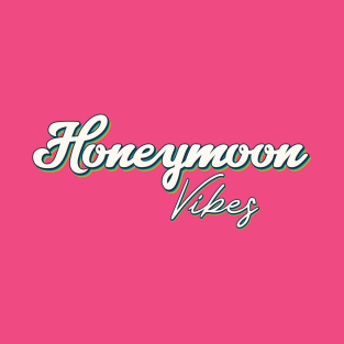 Honeymoon Vibes T-Shirt