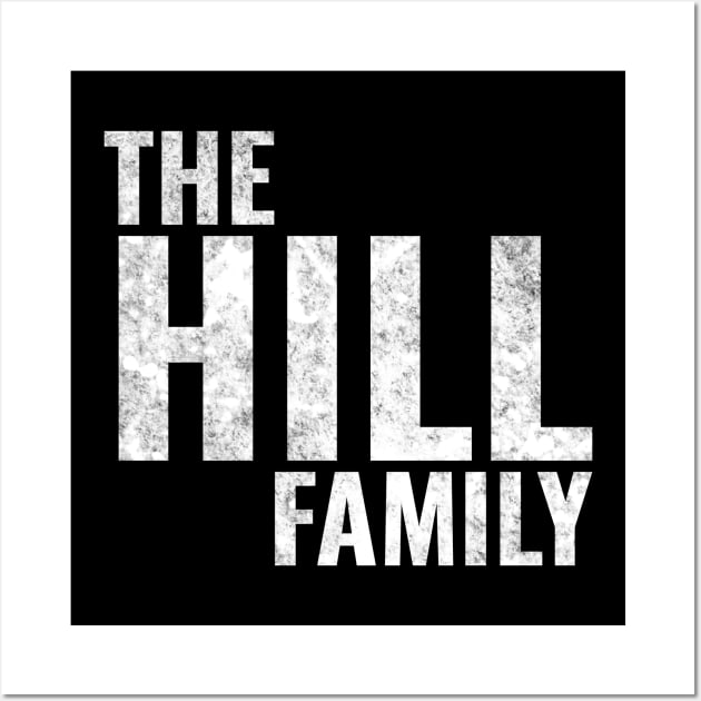 Hill Legend Hill Family name Hill last Name Hill Surname Hill Family  Reunion - Hill Name - Posters and Art Prints