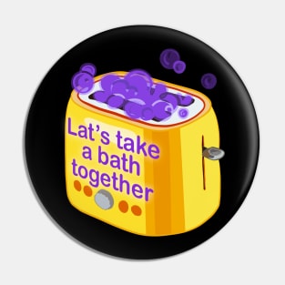 Retro inscription "Let's take a bath together" Pin