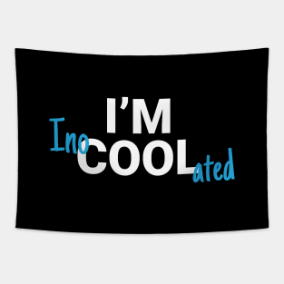 I'm Inocoolated Covid Vaccine Tapestry