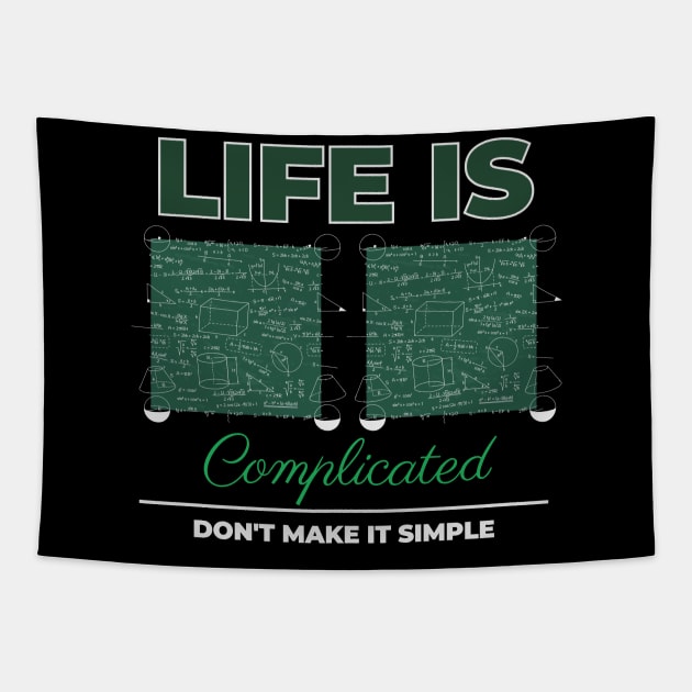 Life is Complicated don't make it simple Tapestry by Hi Project