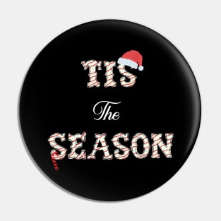 christmas is approaching Tis The Season Pin