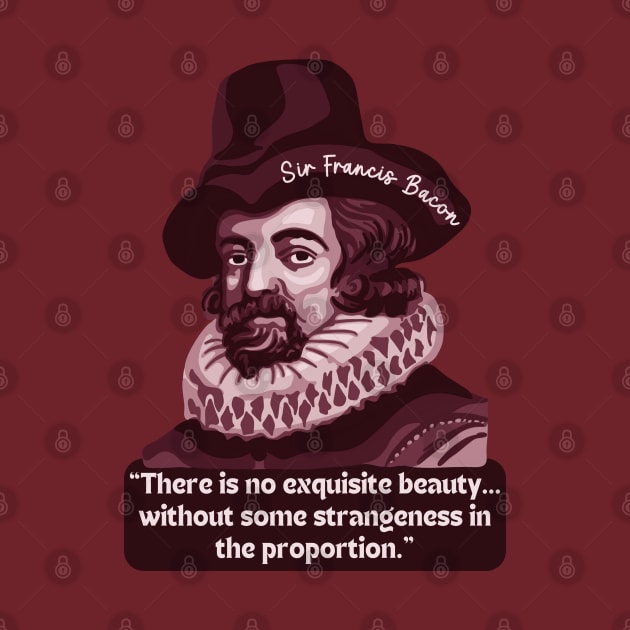 Francis Bacon Portrait and Quote by Slightly Unhinged