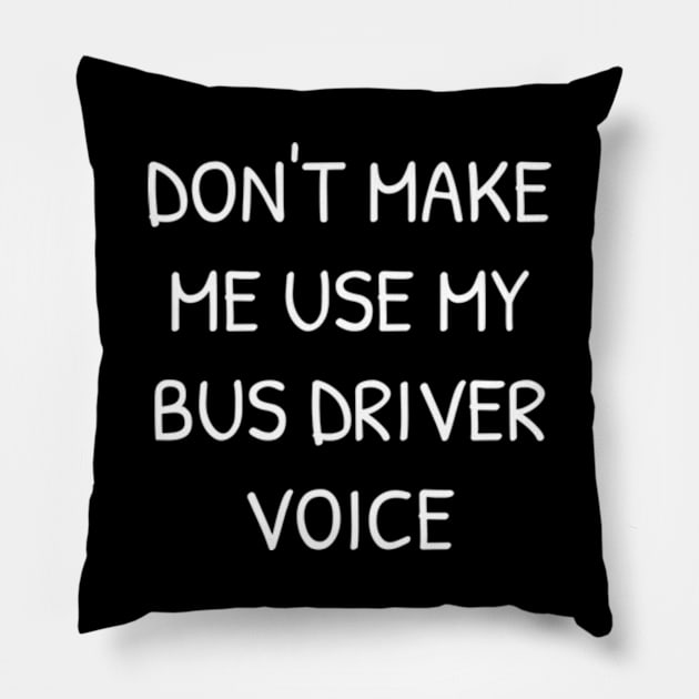 BUS DRIVER VOICE Pillow by  hal mafhoum?