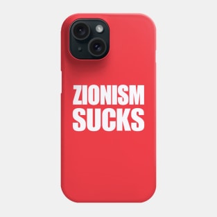 Zionism Sucks - White - Back Phone Case