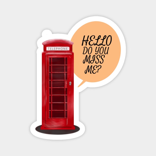 Phone Box: Do You Miss Me Magnet by MofisART