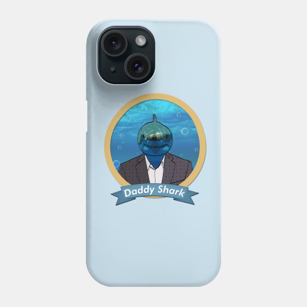 Daddy Shark Phone Case by giovanniiiii