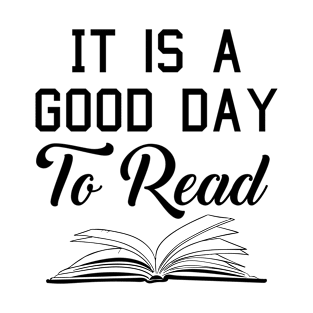 It is a good day to read book T-Shirt