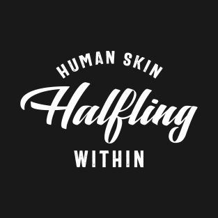 Human Skin Halfling Within Gaming Guy RPG T-Shirt