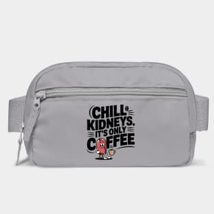 Chill Kidney's It's Only Coffee Funny Coffee Lover Humor Quote Bag