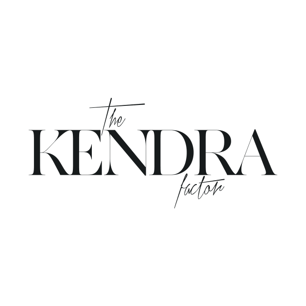 The Kendra Factor by TheXFactor