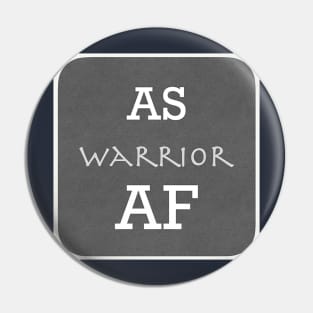 AS Warrior AF Ankylosing Spondylitis Awareness Pin