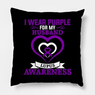 Lupus Awareness I Wear Purple for My Husband Lupus Pillow