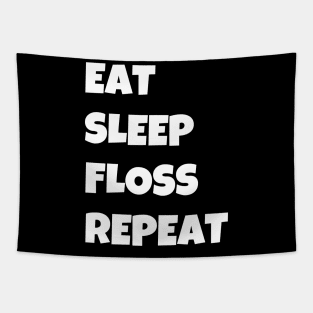 Eat Sleep Floss Repeat Tapestry