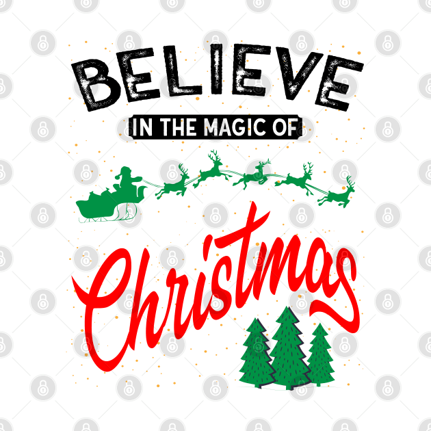 Believe in the magic of Christmas by MZeeDesigns