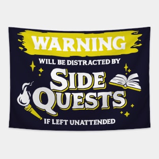 Distracted by Side Quests if Left Unattended Light Yellow Warning Label Tapestry