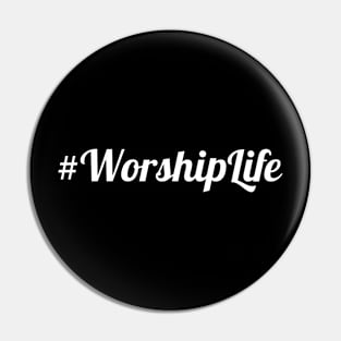 #Worship Life Pin