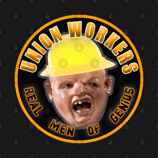 Union Workers - Real Men of Genius by  The best hard hat stickers 