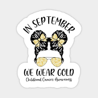 In September We Wear Gold Childhood Cancer Awareness Men Women Kids Magnet