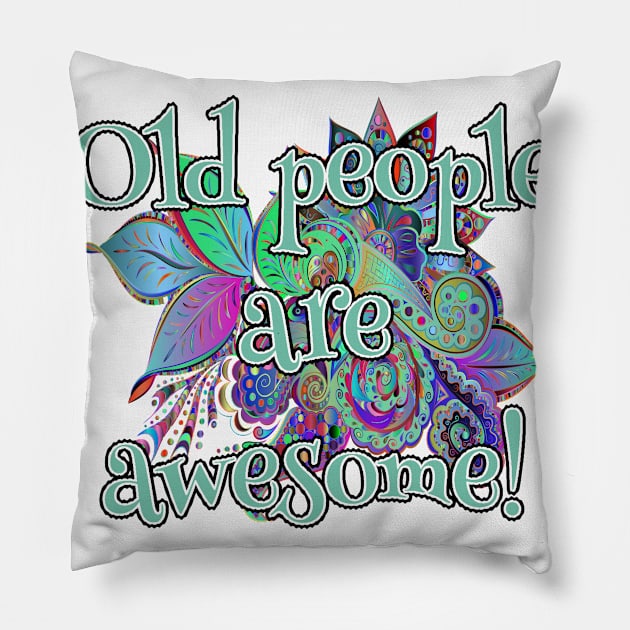 Old people are awesome respect present idea Pillow by Qwerdenker Music Merch