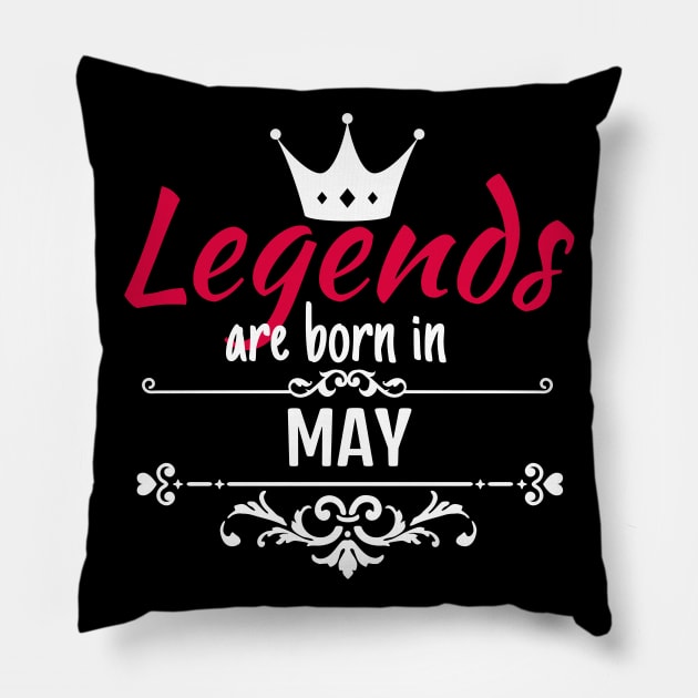 Legends are born in May Pillow by boohenterprise