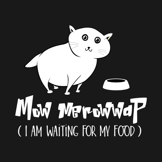 Mow Merowwap ( I am waiting for my food) by catees93