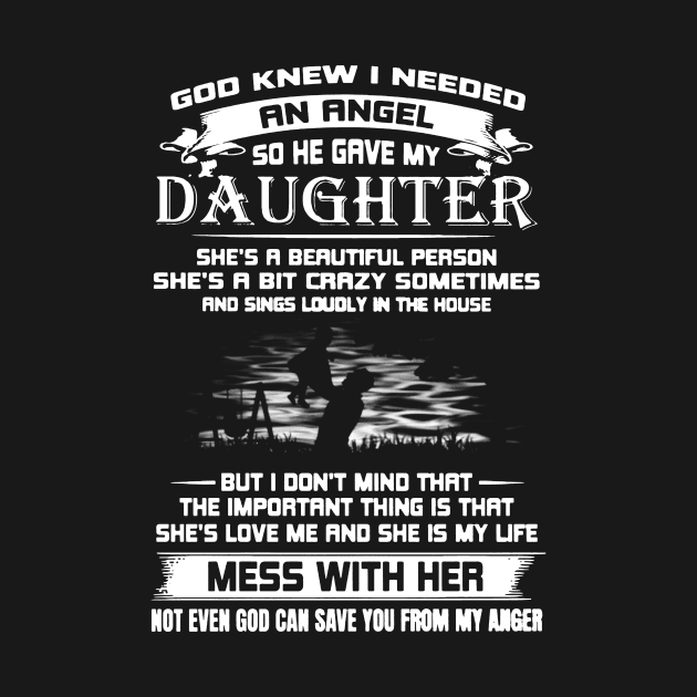 GOD KNEW I NEEDED AN ANGEL SO HE GAVE MY DAUGHTER by Buleskulls 