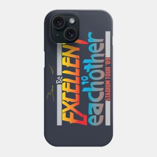 Most Excellent Tour Phone Case