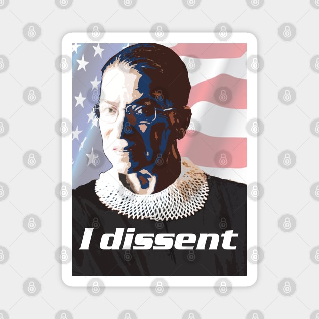 Ruth Bader Ginsburg portrait - I Dissent. Magnet by FanitsaArt