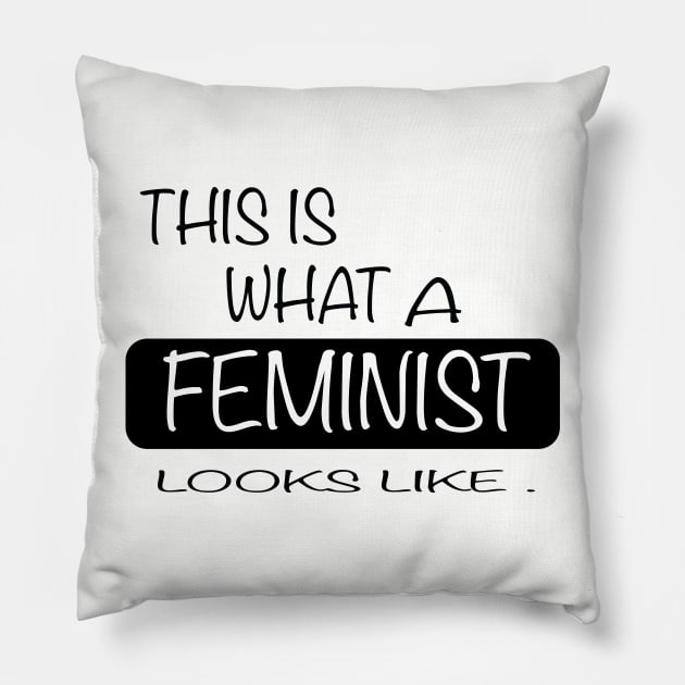 This is what a feminist looks like womens t-shirt Gift for femals Pillow by hiswanderlife