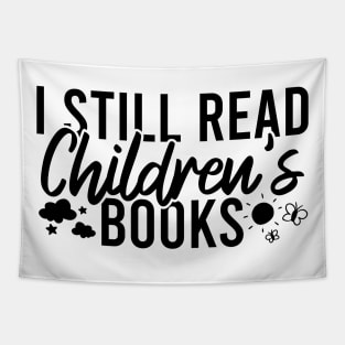 I Still Read Children's Books Tapestry