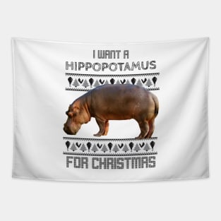 I want a hippopotamus for Christmas Tapestry