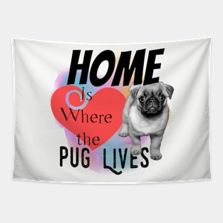 Home is Where the Pug Lives Tapestry