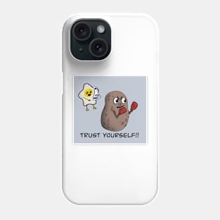 Trust Yourself! Phone Case