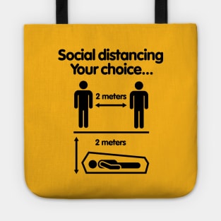 Social distancing Your choice Covid 19 Coronavirus 2 meters distance warning Tote