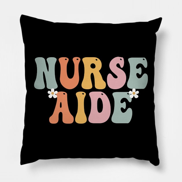 Nurse Aide Week Groovy Appreciation Day For Women For Work Pillow by TeeaxArt