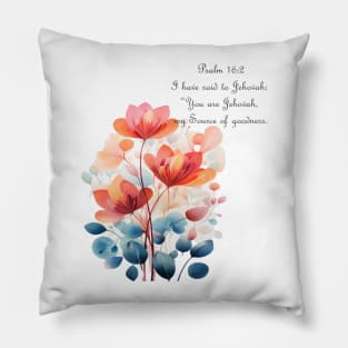 Psalm 16:2 Pillow